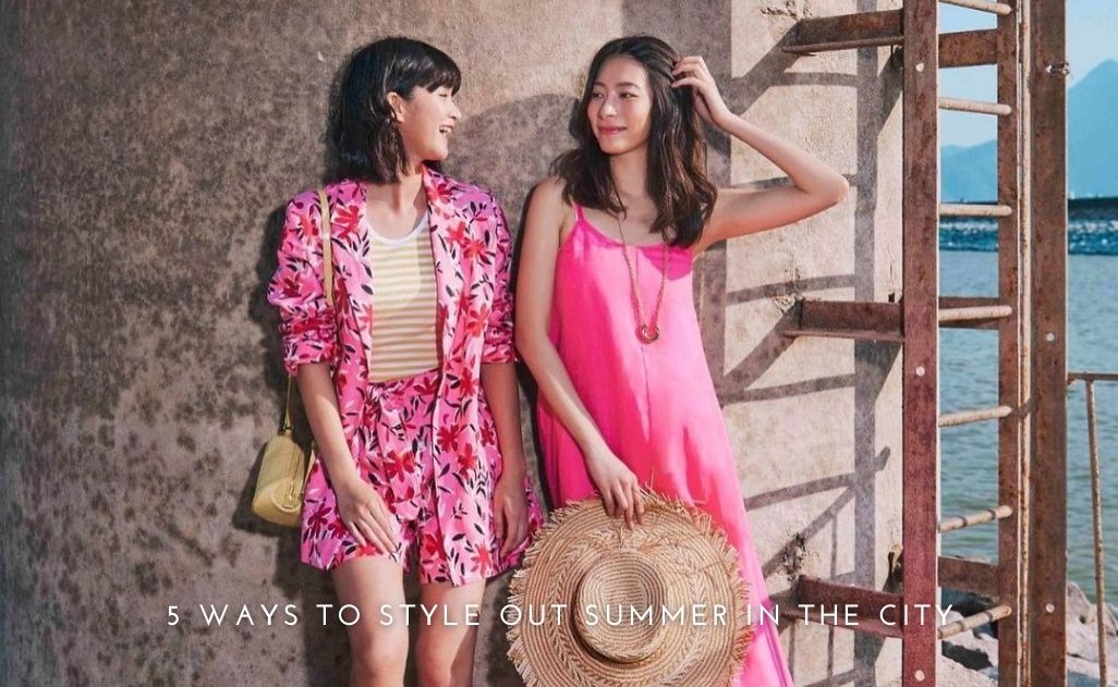 , 5 ways to style out summer in the city